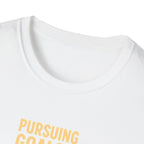 Pursuing Goals Kick T-Shirt